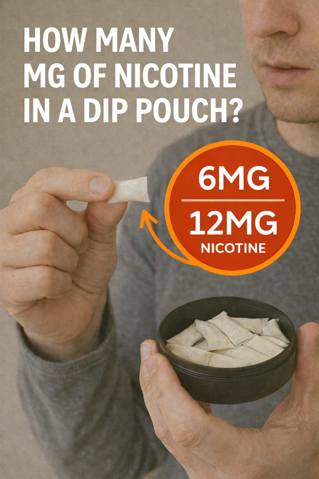 How Many mg of Nicotine Is in a Dip Pouch?